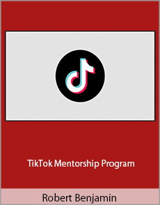 Robert Benjamin - TikTok Mentorship Program