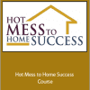 Rosemarie Groner - Hot Mess to Home Success Course