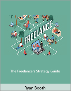 Ryan Booth - The Freelancers Strategy Guide