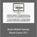 Ryan Hogue - Ryans Method. Amazon Merch Course 2021