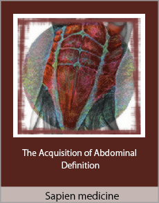 Sapien medicine - The Acquisition of Abdominal Definition