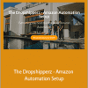 Shaan Parvaga - The Dropshipperz - Amazon Automation Setup