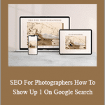 Signature Edits - SEO For Photographers. How To Show Up 1 On Google Search