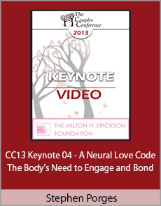 Stephen Porges - CC13 Keynote 04 - A Neural Love Code - The Body’s Need to Engage and Bond