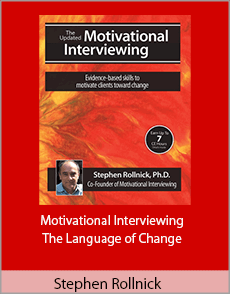 Stephen Rollnick - Motivational Interviewing - The Language of Change