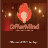 Steve Larsen - Offermind 2021 Replays.