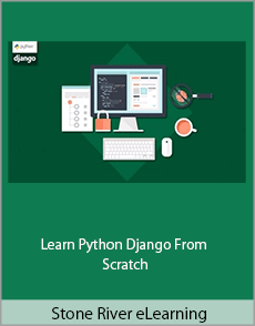 Stone River eLearning - Learn Python Django From Scratch