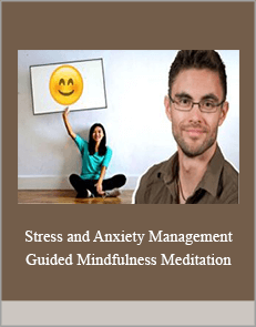 Stress and Anxiety Management. Guided Mindfulness Meditation