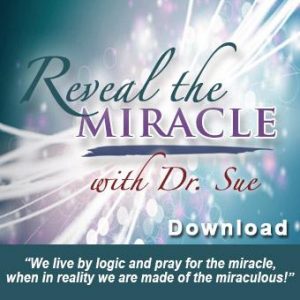 Sue Morter - RTM-DIG Reveal the Miracle