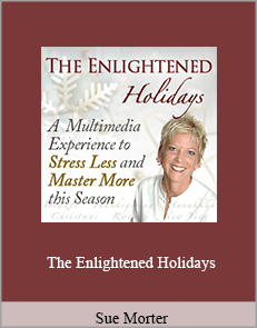 Sue Morter - The Enlightened Holidays