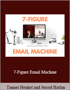 Tanner Henkel and Jerrod Harlan - 7-Figure Email Machine