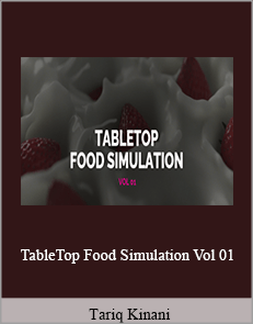 Tariq Kinani - TableTop Food Simulation Vol 01