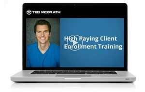 Ted McGrath - High-Paying Client Enrollment Training