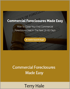 Terry Hale - Commercial Foreclosures Made Easy