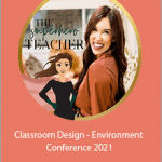 The SuperHERO Teacher - Classroom Design - Environment Conference 2021