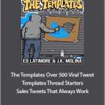 The Templates - The Templates Over 500 Viral Tweet Templates, Thread Starters and Sales Tweets That Always Work