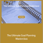 Tiffany Haynes - The Ultimate Goal Planning Masterclass