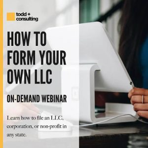 Todd Capital - How to Form Your Own LLC