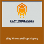 Tom Cormier and Jason Menuier - eBay Wholesale Dropshipping