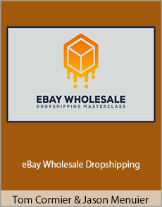 Tom Cormier and Jason Menuier - eBay Wholesale Dropshipping