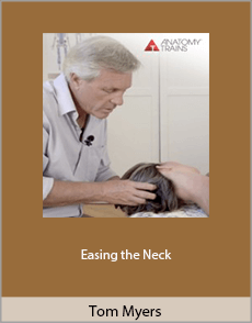 Tom Myers - Easing the Neck