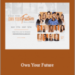 Tony Robbins and Dean Graziosi - Own Your Future