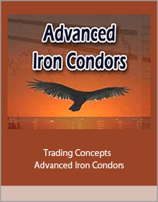 Trading Concepts - Advanced Iron Condors