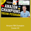 Trevin Peterson - Amazon FBA Champion Course 3.0