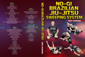 Troy Manning - No-Gi Brazilian Jiu-Jitsu Sweeping System