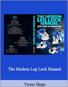 Victor Hugo - The Modern Leg Lock Manual