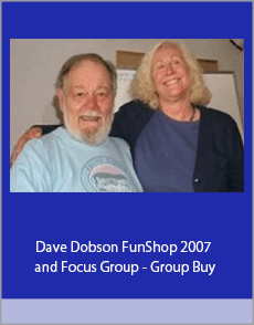 Dave Dobson FunShop 2007 and Focus Group - Group Buy