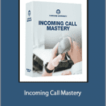 Grant Cardone - Incoming Call Mastery