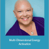 Raquel Spencer - Multi-Dimensional Energy Activation